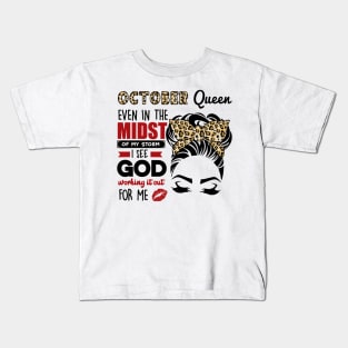 October Queen Even In The Midst Of The Storm Kids T-Shirt